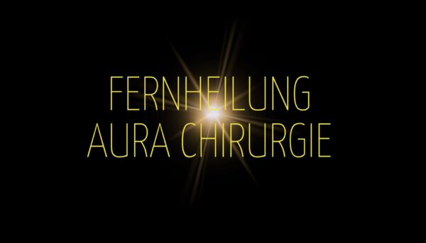 Fernbehandlung Aura Chirurgie