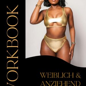 WORKBOOK WEIBLICH& ANZIEHEND FÜHREN